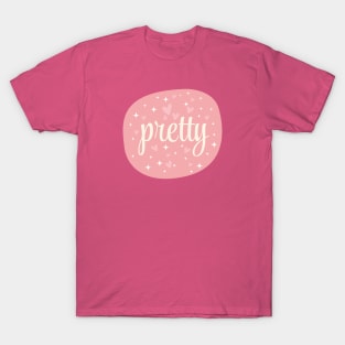 Pretty word design T-Shirt